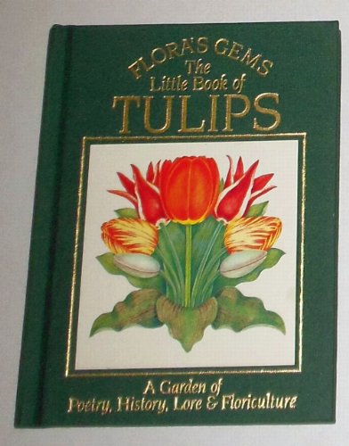 Flora's Gems: The Little Book of Tulips