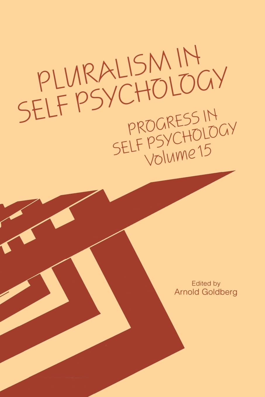 Progress in Self Psychology, V. 15: Pluralism in Self Psychology