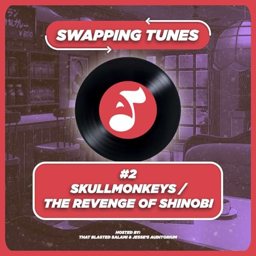 Swapping Tunes Ep. 2-A | The Revenge of Shinobi - Chinatown / Skullmonkeys - Bonus Level