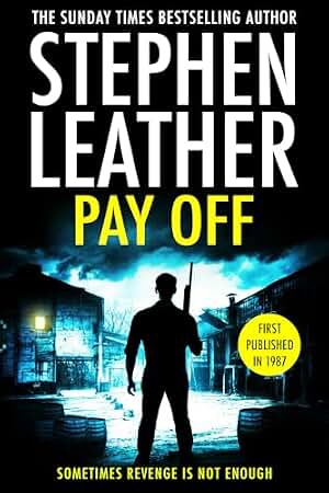 Pay Off (Stephen Leather Novels Book 1) (English Edition)