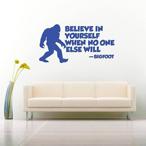 Miniatura 2 de Bigfoot Believe In Yourself When No One Else Will Funny Calcomanía de vinilo para parachoques de coche, camión, ventana, barco, laptop, pared,