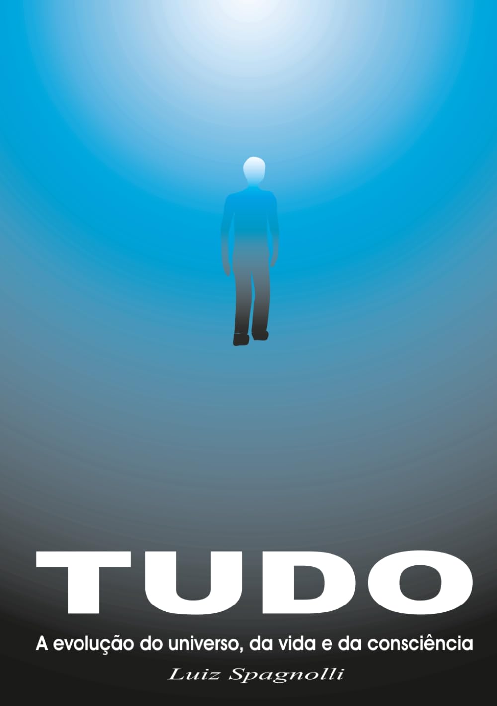 TUDO- A Evolução do Universo, da Vida e da Consciência: Volume 3 - Vida