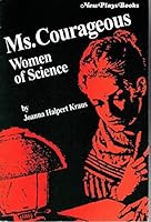Ms. Courageous Women of Science 0932720374 Book Cover