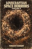 Lovecraftian Space Horrors Volume 9