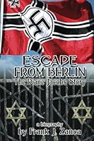 Escape from Berlin: The Diane Jacobs Story 0578001101 Book Cover