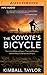 Produktbild The Coyote's Bicycle: The Untold Story of Seven Thousand Bicycles and the Rise of a Borderland Empire