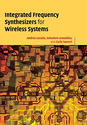 Integrated Frequency Synthesizers for Wireless Systems -  Lacaita, Andrea Leonardo, Illustrated, Hardcover