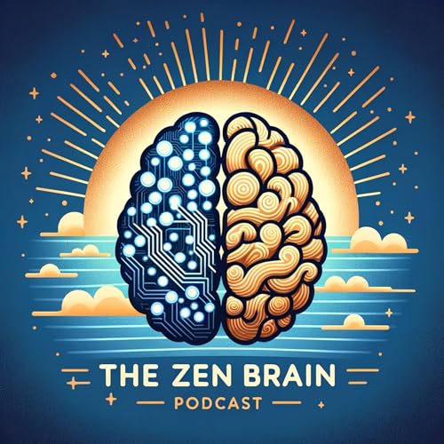 Zen Brain:Exploring Mindfulness, Technology, and Authentic Living