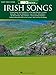 The Big Book of Irish Songs  Piano, Vocal, Guitar Sheet Music Songbook | 76 Beloved Irish Tunes Including Danny Boy, Molly Malone, Wild Rover and More | Hal Leonard Music Book for All Levels
