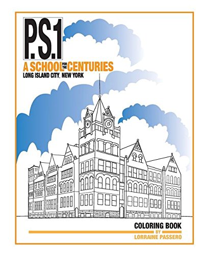 P.S.1: A School for the Centuries