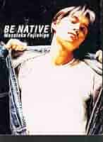 藤重政孝アーティストブック BE NATIVE Amazon.co.jp: 藤重政孝