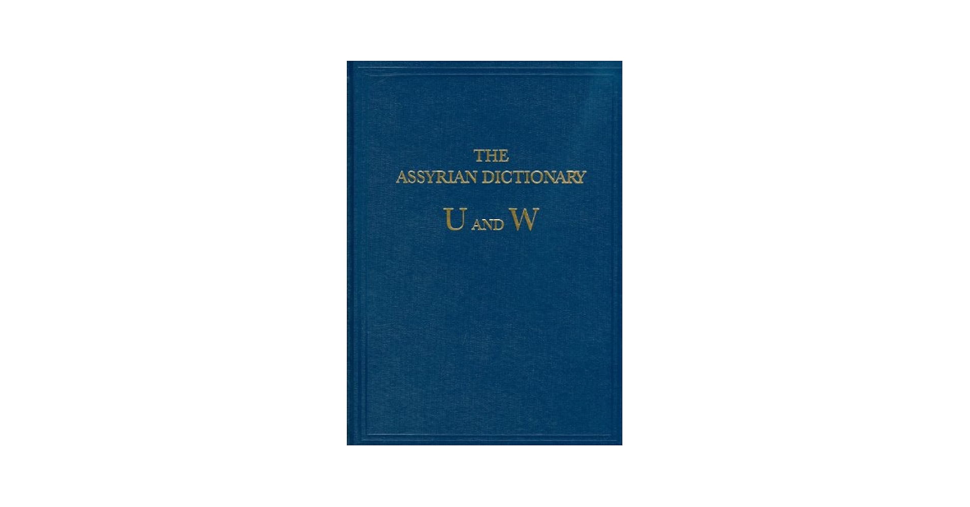Amazon.com: The Assyrian Dictionary of the Oriental
