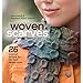 Woven Scarves: 26 Inspired Designs for the Rigid Heddle Loom