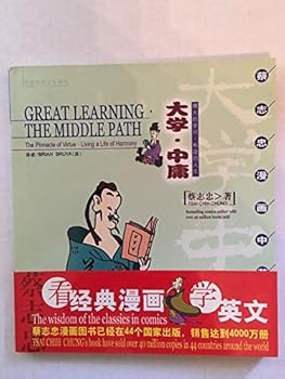Great Learning;The Middle Path: The Pinnacle of Virture;Living a Life of Harmony (English-Chinese)