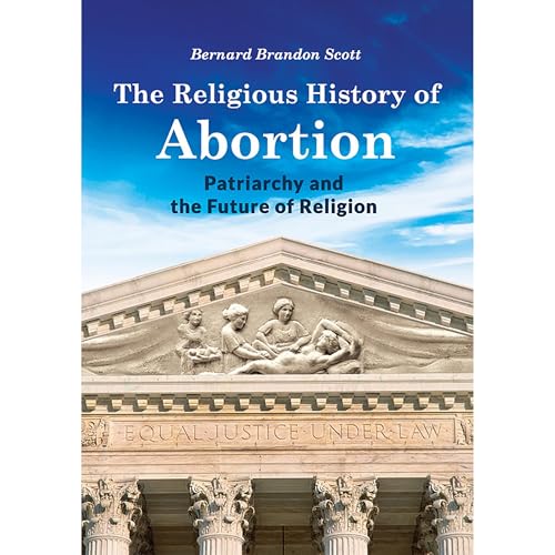 The Religious History of Abortion (Authored by Bernard Brandon Scott) episode artwork
