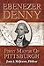 Ebenezer Denny First Mayor of Pittsburgh
