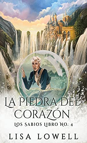 La Piedra Del Corazón (Los Sabios) (Spanish Edition)