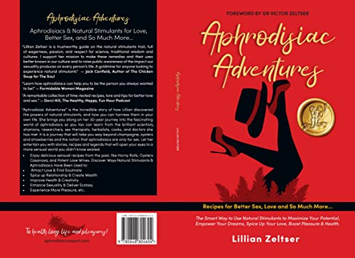 Aphrodisiac Adventures: Natural Stimulants & Aphrodisiacs for Better Health, Longevity