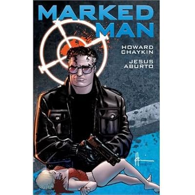 Marked Man by Chaykin, Howard ( AUTHOR ) Dec-04-2012 Hardback