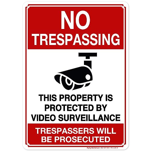 No Trespassing, This Property Is Protected By Video Surveillance, Trespassers Will Be Prosecuted Sign, 10x14 Inches, Rust Free .040 Aluminum, Fade Resistant, Made in USA by My Sign Center