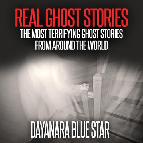 Real Ghost Stories Audiolivro Por Dayanara Blue Star capa