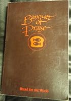 Banquet of Praise: A Book of Worship Resources, Hymns and Songs in the Spirit of Justice, Peace, and Food for All B000GU4OMO Book Cover