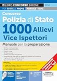 Concorso Polizia di Stato 1000 allievi vice ispettori. Manuale per la preparazione. Con espansioni online e più 90 Videolezioni GRATUITE. Con software online per la simulazione della prova