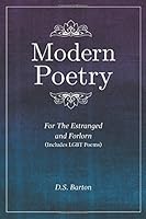 Modern Poetry for the Estranged and Forlorn 1460254872 Book Cover