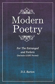 Paperback Modern Poetry For The Estranged and Forlorn: (Includes LGBT Poems) Book