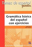 Gramatica basica del espanol con Ejercicios/ Basic Spanish Grammar with Exercices (Temas De Espanol / Spanish Subjects) 8489756325 Book Cover