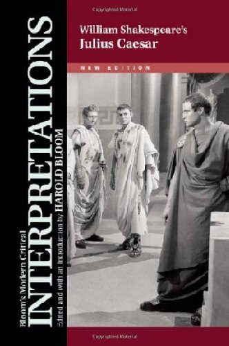 William Shakespeare's Julius Caesar (Bloom's Modern Critical Interpretations (Hardcover))