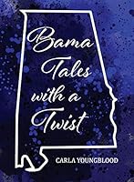 Bama Tales with a Twist 1649110316 Book Cover