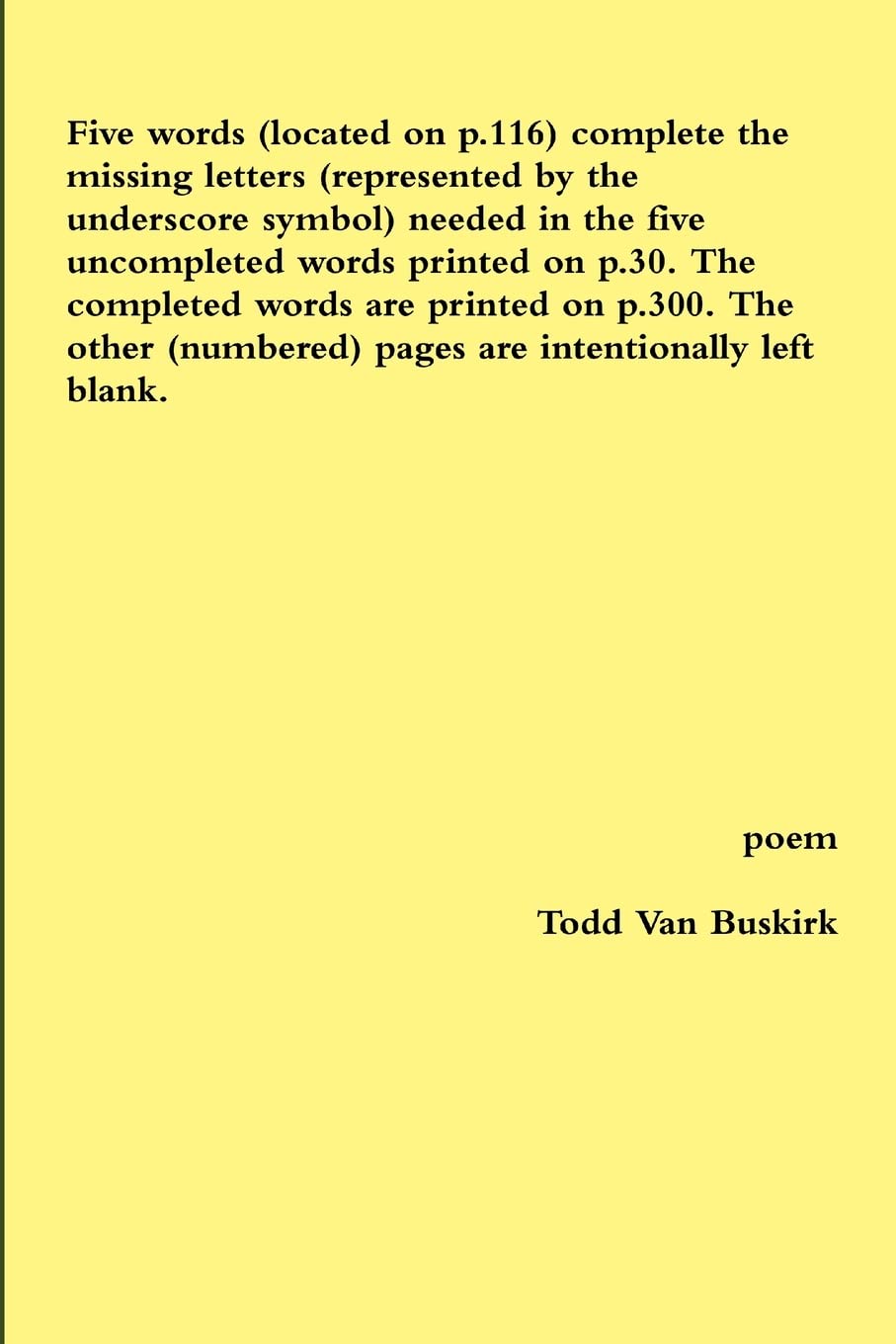 Five words (located on p.116) complete the missing letters (represented by the underscore symbol) needed in the five uncompleted words printed on ... pages are intentionally left blank.