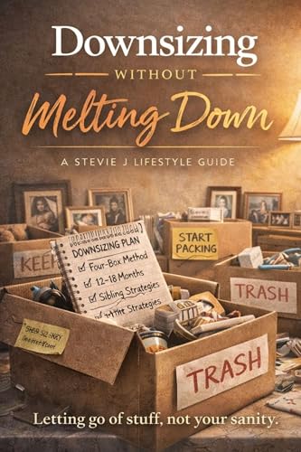Downsizing Without Melting Down (English Edition)
