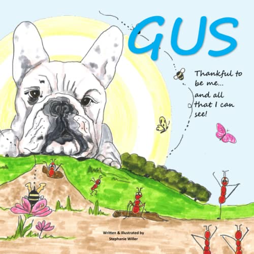 GUS: Thankful to be me...and all that I can see!