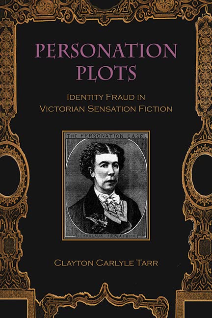 Personation Plots: Identity Fraud in Victorian Sensation Fiction (SUNY series, Studies in the Long Nineteenth Century)