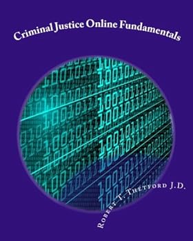 Criminal Justice Online Fundamentals: A Workbook intended to accompany a course of the same name at Faulkner University