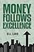 Money Follows Excellence