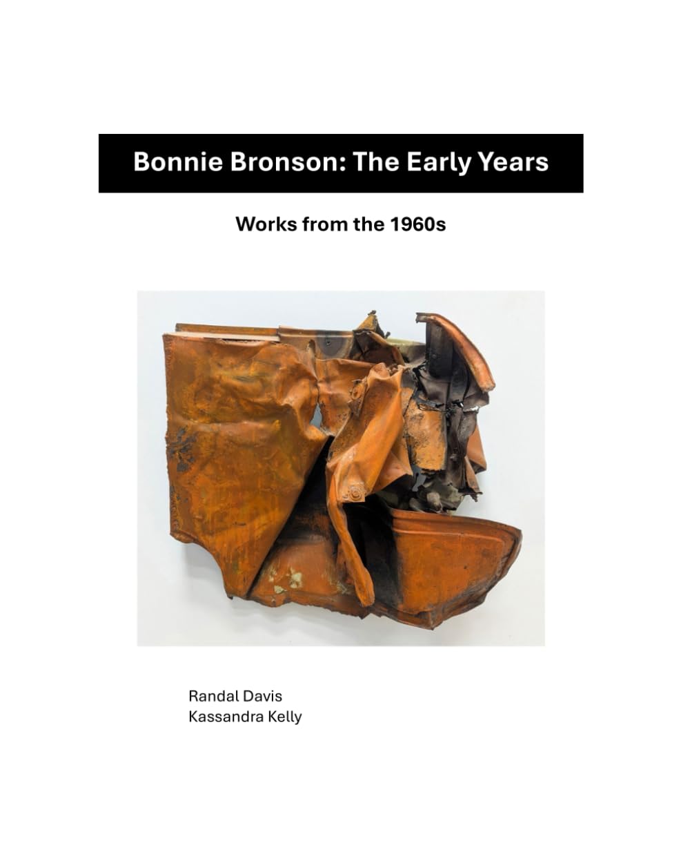 Bonnie Bronson: The Early Years: Works from the 1960s