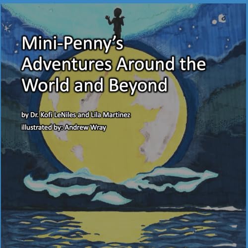 Mini-Penny’s Adventures Around the World and Beyond