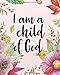 Produktbild I am a Child of God: Bible notebooks and journals Christian Journal 8x10 inches,132pages (Bible Verse Notebook Christian Floral Journal Series, Band 6)
