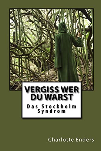 Vergiss wer du warst (German Edition)