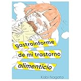 GASTROINFORME DE MI TRASTORNO ALIMENTARIO