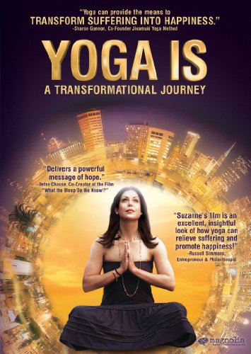 Yoga Is: A Transformational Journey Yoga Is: A Transformational Journey