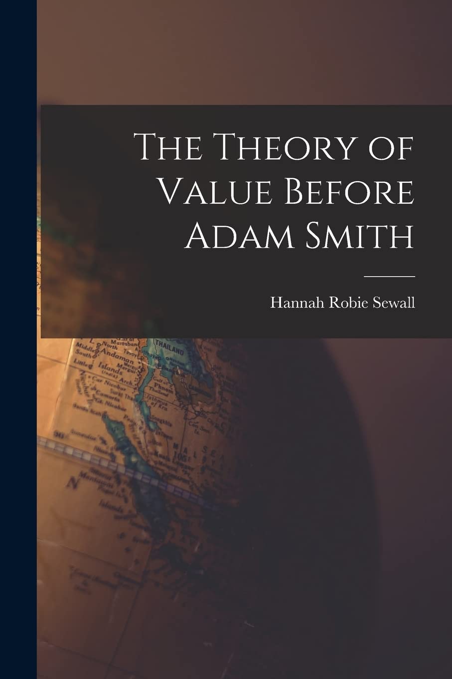 The Theory of Value Before Adam Smith