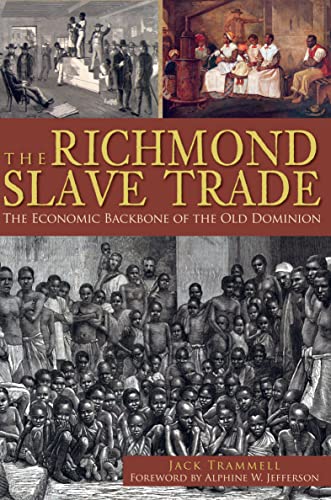 The Richmond Slave Trade: The Economic Backbone of the Old Dominion (English Edition)