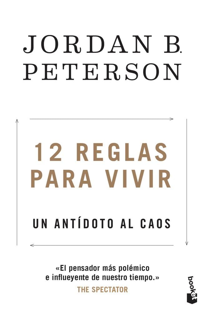12 reglas para vivir: Un antídoto al caos (Vivir Mejor)