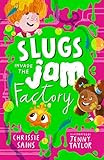 Slugs Invade the Jam Factory: Illustrated, funny adventure series about a young inventor with cerebral palsy and his secret alien sidekick, for ages 7, 8, 9