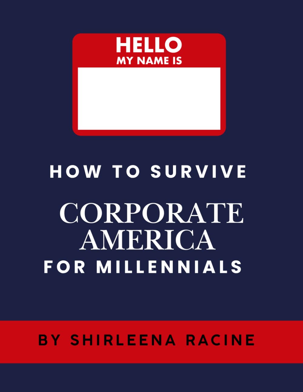 How to Survive Corporate America for Millennials