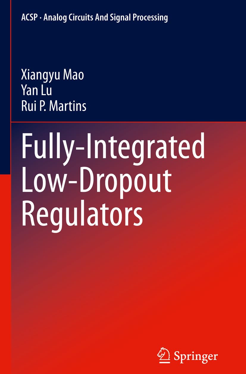 Fully-Integrated Low-Dropout Regulators (Analog Circuits and Signal Processing)